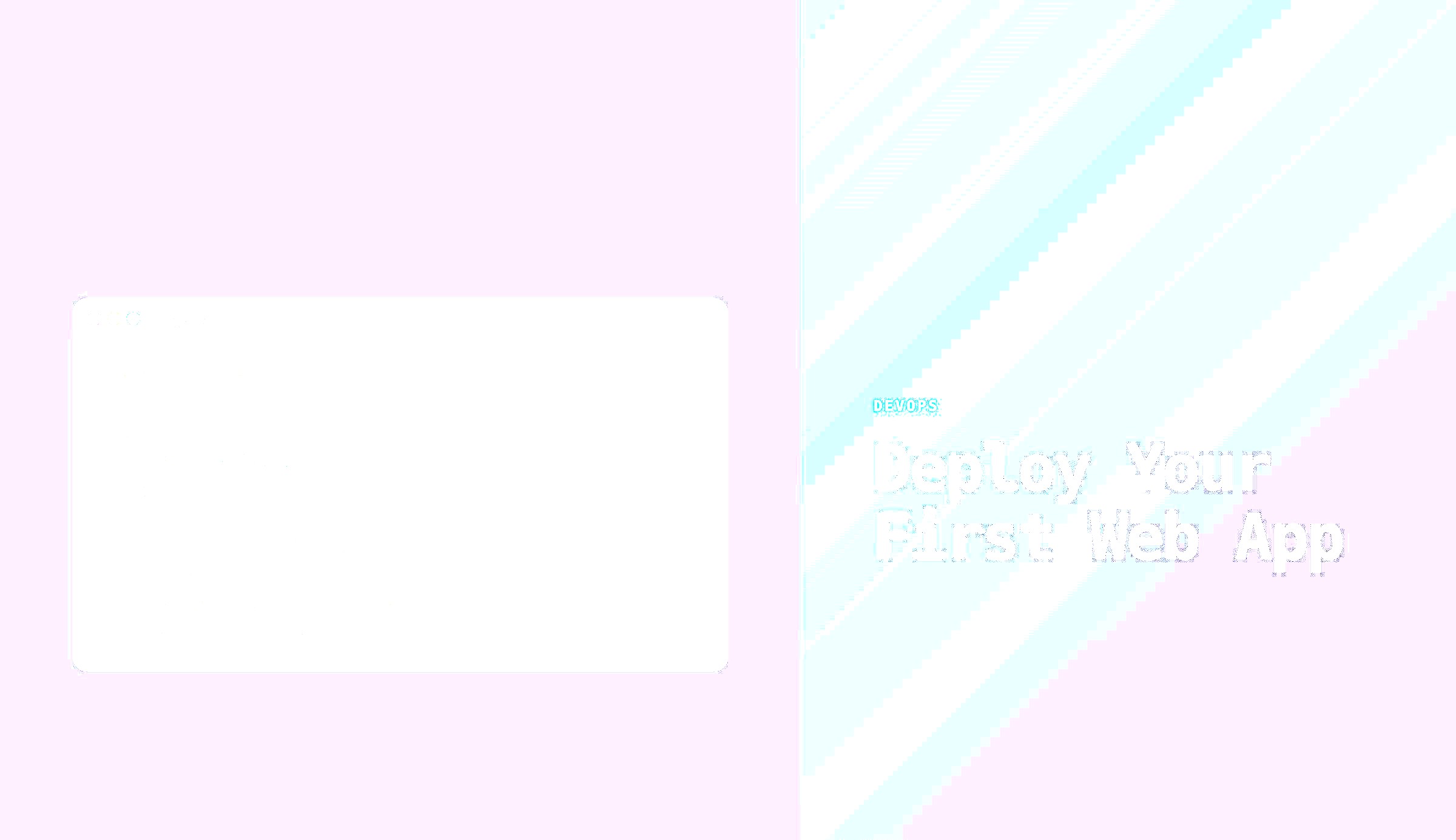 Ship It: Deploying Your First Web App in an Hour
